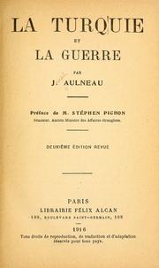 Cover of: La Turquie et la guerre by J. Aulneau