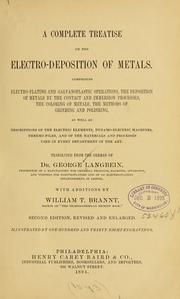 A complete treatise on the electro-deposition of metals by Georg Langbein
