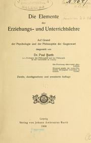 Cover of: Die Elemente der Erziehungs- und Unterrichtslehre auf Grund der Psychologie und der Philosophie der Gegenwart
