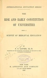 Cover of: The rise and early constitution of universities: with a survey of mediæval education