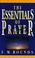 Cover of: Essentials of Prayer