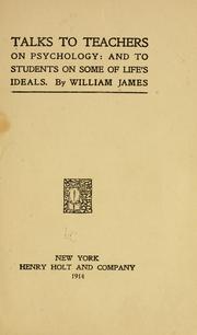 Cover of: Talks to teachers on psychology by William James