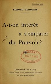 Cover of: A-t-on intérêt à s'emparer du pouvoir? by Edmond Demolins