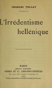 Cover of: L'irédentisme hellénique by Charles Vellay