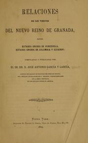 Cover of: Relaciones de los vireyes del Nuevo reino de Granada by José Antonio García y García