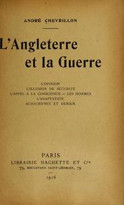 Cover of: L'Angleterre et la guerre: l'opinion, l'illusion de sécurité, l'appel à la conscience, les hommes, l'adaptation, aujourd'hui et demain