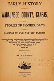 Early history of Wabaunsee County, Kansas by Matt Thomson