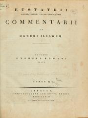 Cover of: Commentarii ad Homeri Iliadem by Eustathius Archbishop of Thessalonica