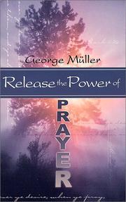 Cover of: Release the Power of Prayer by George Muller