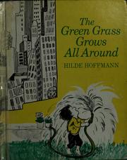 Cover of: The green grass grows all around: a traditional folk song
