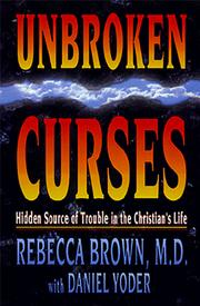 Cover of: Unbroken Curses by Rebecca Brown, Daniel Yoder