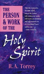 Cover of: The Person & Work of the Holy Spirit by Reuben Archer Torrey