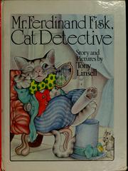 Cover of: Mr. Ferdinand Fisk, cat detective by Tony Linsell