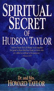 Cover of: Spiritual secret of Hudson Taylor by Frederick Howard Taylor