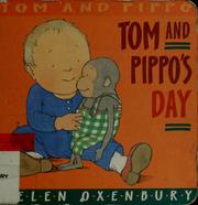 Cover of: Tom and Pippo's day by Helen Oxenbury