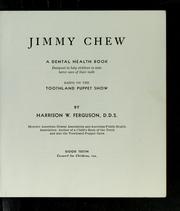 Cover of: Jimmy Chew: a dental health book designed to help children to take better care of their teeth