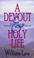 Cover of: A devout & holy life