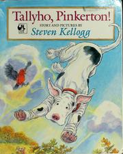 Cover of: Tallyho, Pinkerton! by Steven Kellogg