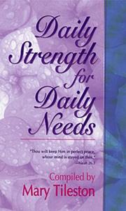 Daily strength for daily needs by Mary Wilder Tileston