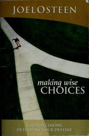 Cover of: Making wise choices by Joel Osteen