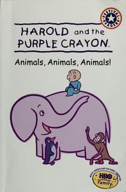 Cover of: Harry and the purple crayon: animals, animals, animals!