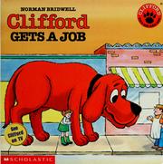 Clifford Gets a Job (Clifford the Big Red Dog) by Norman Bridwell