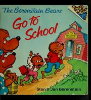 Cover of: The Berenstain Bears: Go to School
