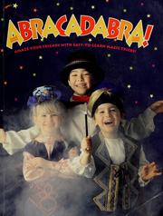 Cover of: Abracadabra!: amaze your friends with easy-to-learn magic tricks!