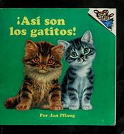 Cover of: Así son los gatitos! by Jan Pfloog
