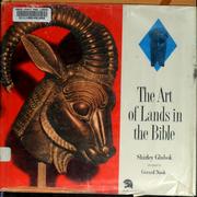 Cover of: The art of lands in the Bible by Shirley Glubok