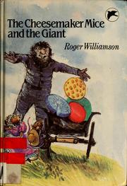 Cover of: The cheesemaker mice and the giant by Roger Williamson