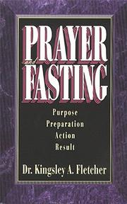 Prayer & Fasting by Kingsley A. Fletcher