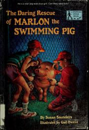 Cover of: The daring rescue of Marlon the swimming pig