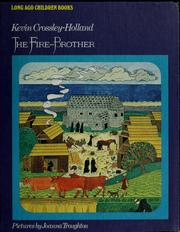 Cover of: The fire-brother by Kevin Crossley-Holland