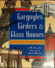 Cover of: Gargoyles, girders, & glass houses: magnificent master builders
