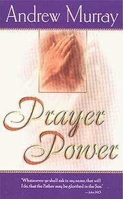 Cover of: Prayer power by Andrew Murray