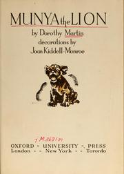 Cover of: Munya the lion by Dorothy Martin