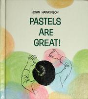 Cover of: Pastels are great!