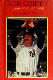 Ron Guidry, Louisiana lightning by Maury Allen