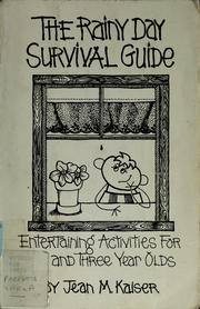 Cover of: The rainy day survival guide: entertaining activities for two- and three-year-olds
