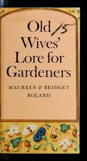 Cover of: Old wives' lore for gardeners by Maureen Boland