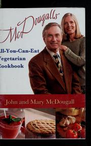 Cover of: McDougalls' all-you-can-eat vegetarian cookbook