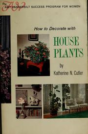 Cover of: How to decorate with house plants by Katherine N. Cutler