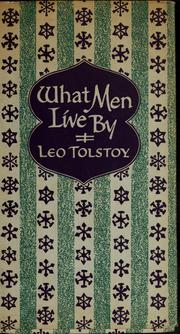 Cover of: What men live by by Lev Nikolaevič Tolstoy