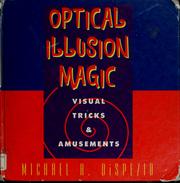 Cover of: Optical illusion magic by Michael A. DiSpezio
