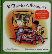 Cover of: A mother's bouquet: fragrant reminiscences of mom with four scents