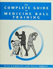 The complete guide to medicine ball training by Vern Gambetta