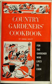 Cover of: Country gardeners' cookbook: for the gardener who likes to cook