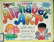 Cover of: Alphabet art: with animal A-Z animal art & fingerplays