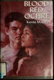 Cover of: Blood red ochre by Kevin Major